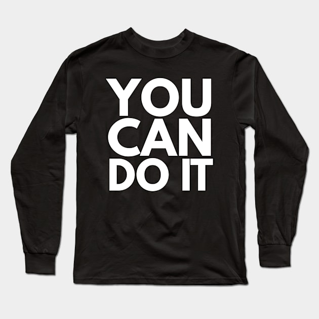 You Can Do It Long Sleeve T-Shirt by Abeer Ahmad